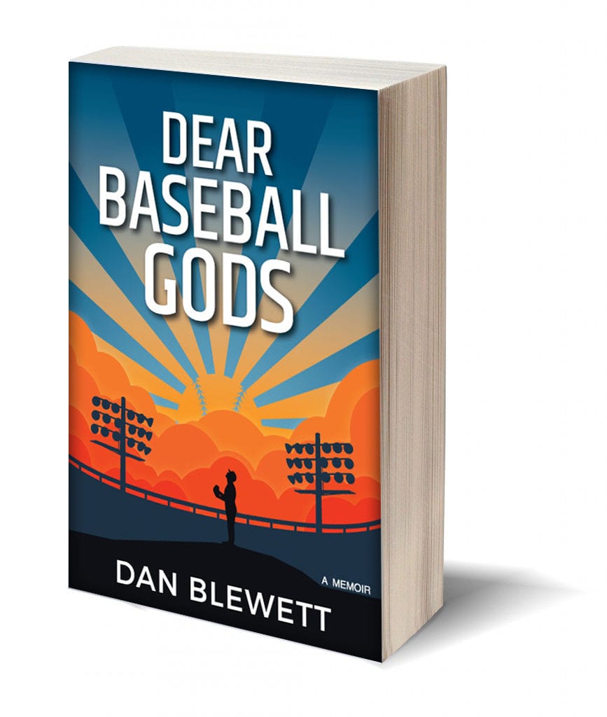 Dear Baseball Gods: A Memoir by Dan Blewett