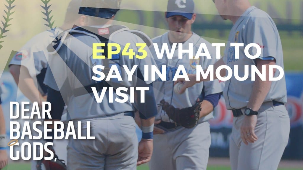 What to Say in a Mound Visit