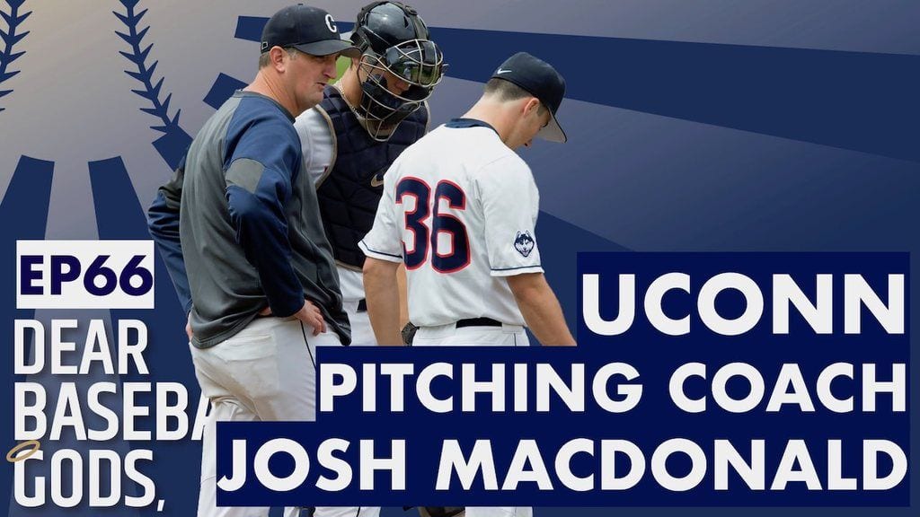 EP66 - Josh MacDonald of UConn Baseball