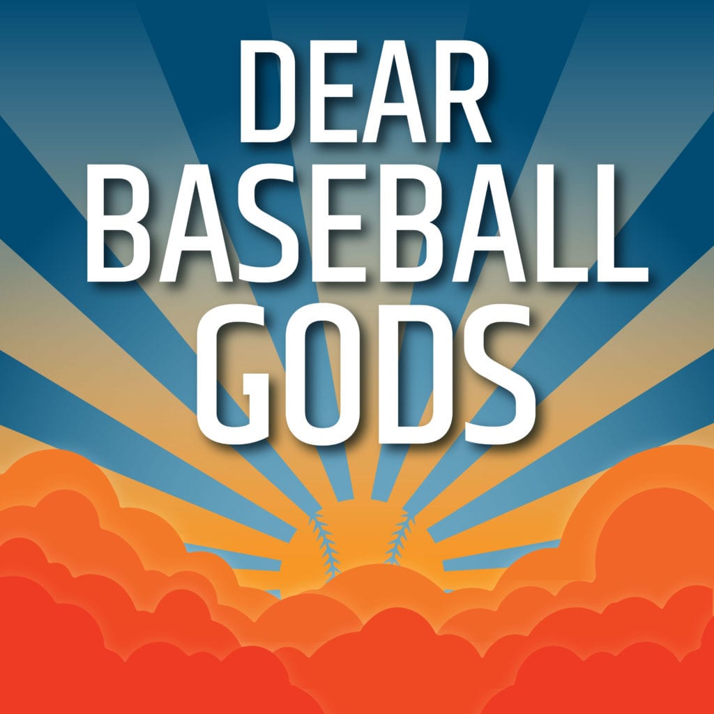 Dear Baseball Gods Podcast