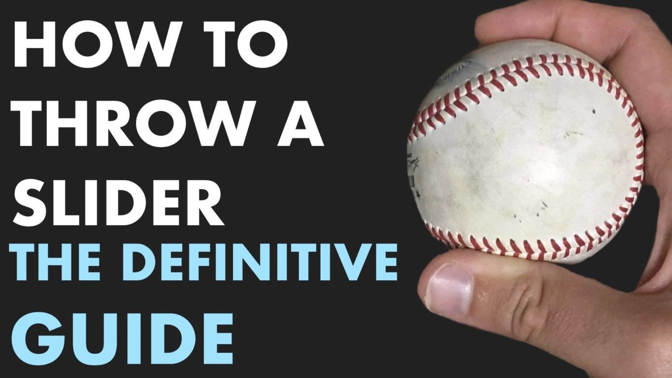 How to Throw a Slider The Definitive Guide for Pitchers