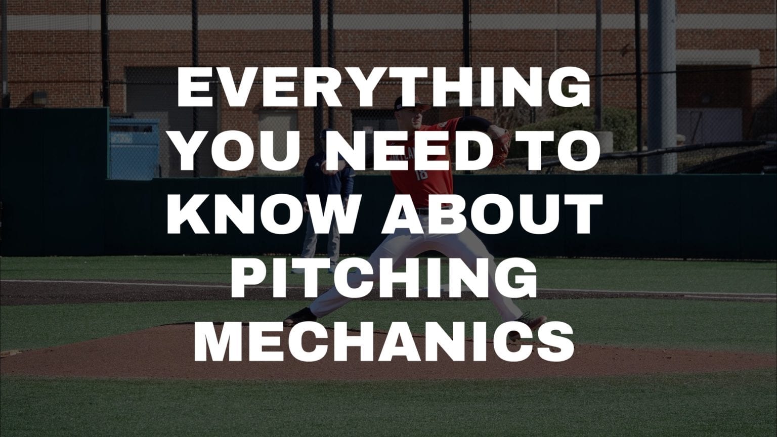 the-pitching-mechanics-article-you-ll-actually-understand